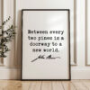 Between every two pines is a doorway to a new world. • John Muir Quote • Typography Art Print