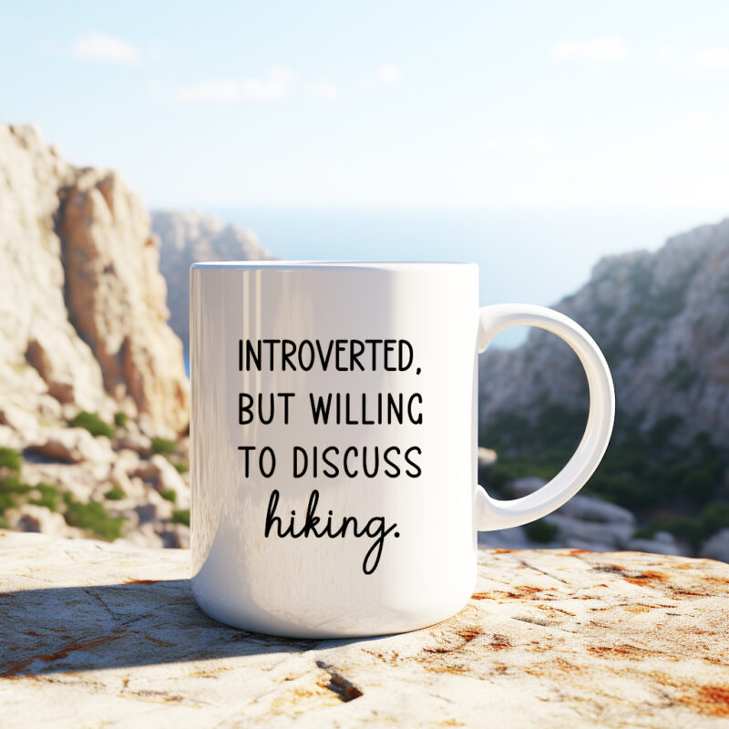 Introverted But Willing To Discuss Hiking Coffee Tea Mug