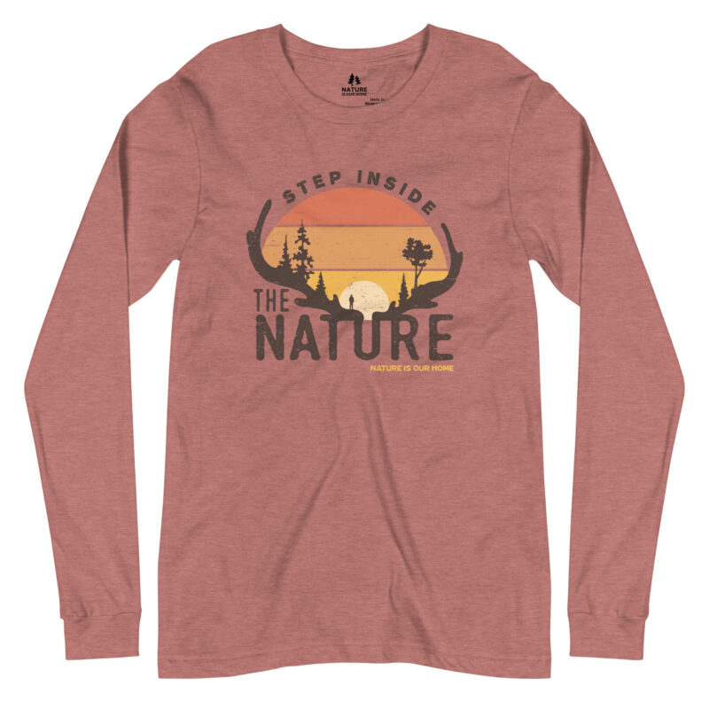 Step Inside The Nature Unisex Long Sleeve Tee