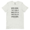 When Hiking The Early Bird Gets Spider Webs Unisex Tee