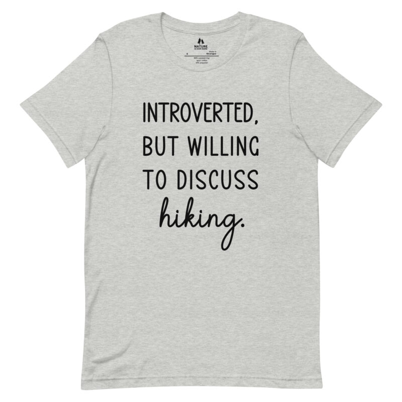 Introverted But Willing To Discuss Hiking Unisex Tee