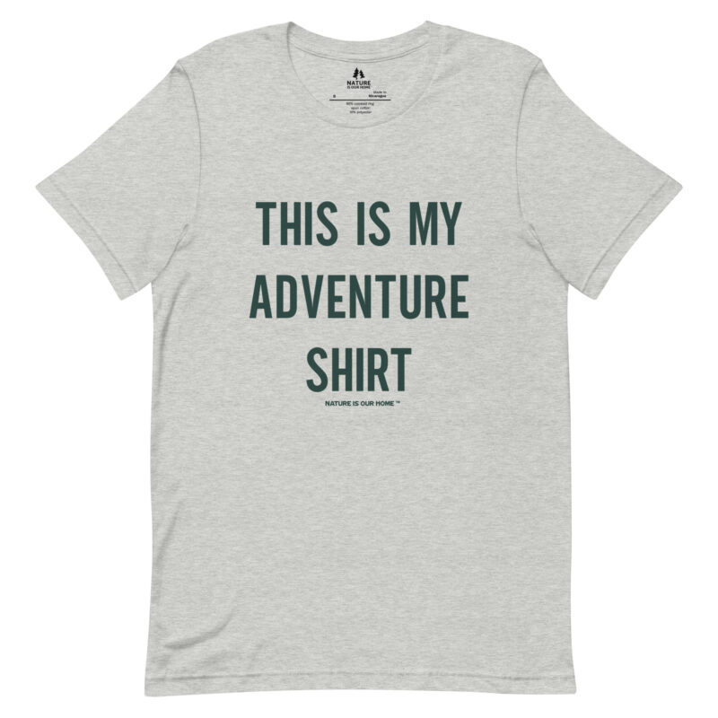 This Is My Adventure Shirt Unisex Tee