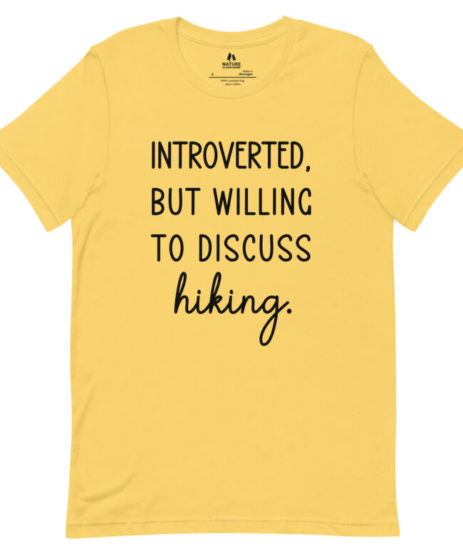 Introverted But Willing To Discuss Hiking Unisex Tee