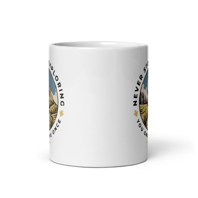 Never Stop Exploring You Only Live Once Coffee Tea Mug