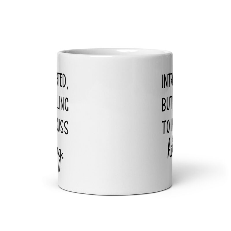 Introverted But Willing To Discuss Hiking Coffee Tea Mug
