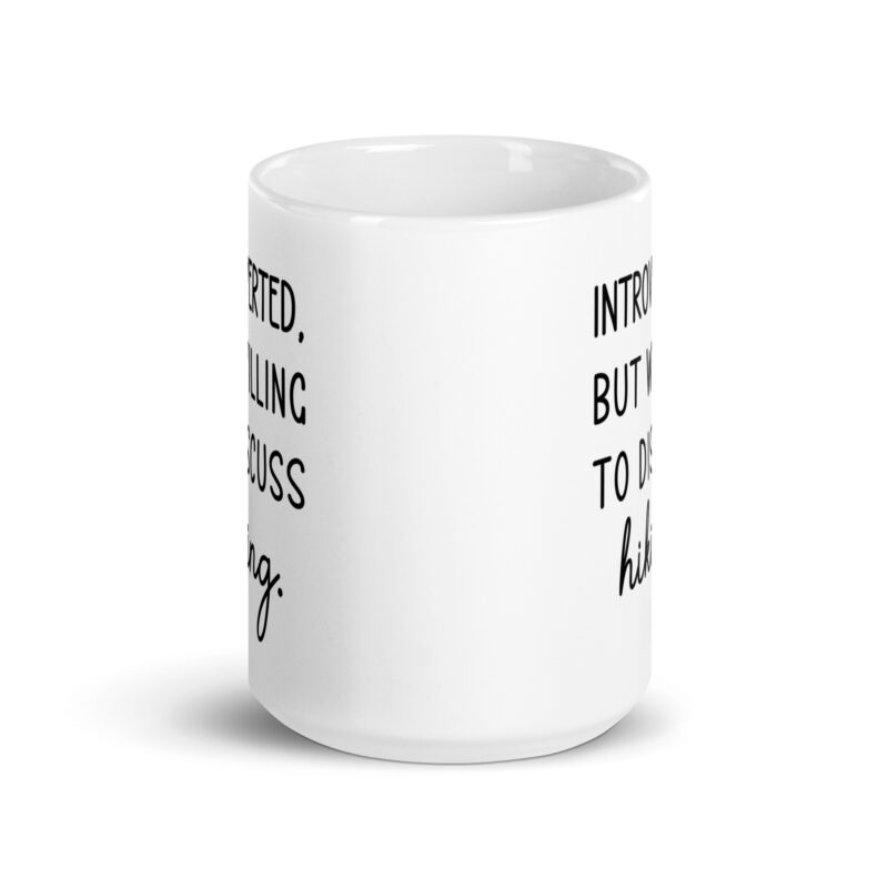Introverted But Willing To Discuss Hiking Coffee Tea Mug