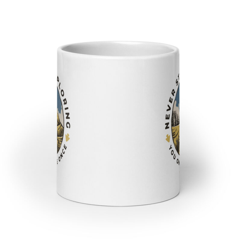 Never Stop Exploring You Only Live Once Coffee Tea Mug