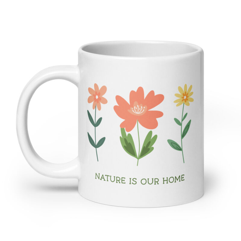 Nature Is Our Home with Three Flowers Coffee Tea Mug