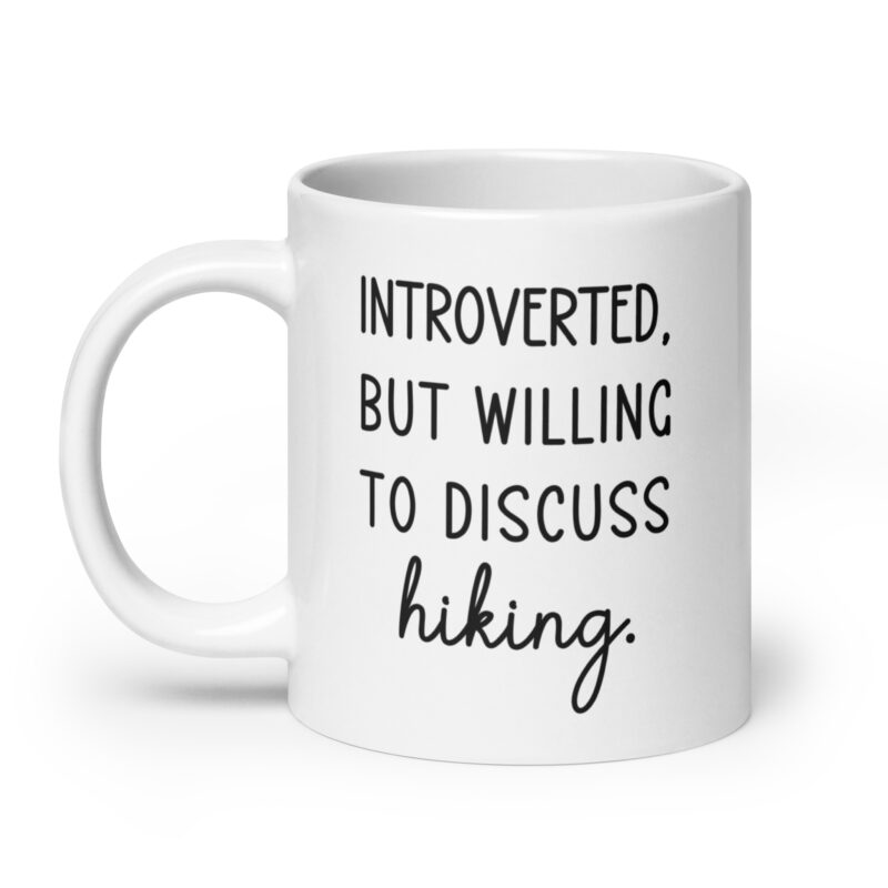 Introverted But Willing To Discuss Hiking Coffee Tea Mug