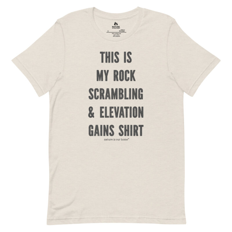 This Is My Rock Scrambling and Elevation Gains Shirt Unisex Tee