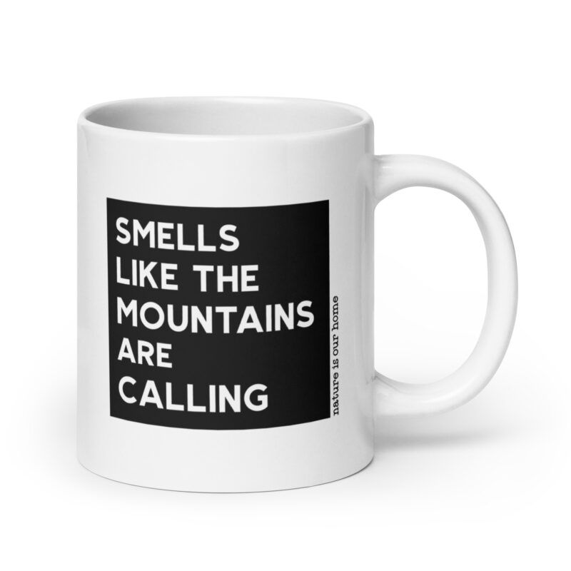 "Smells Like The Mountains Are Calling" Coffee Tea Mug