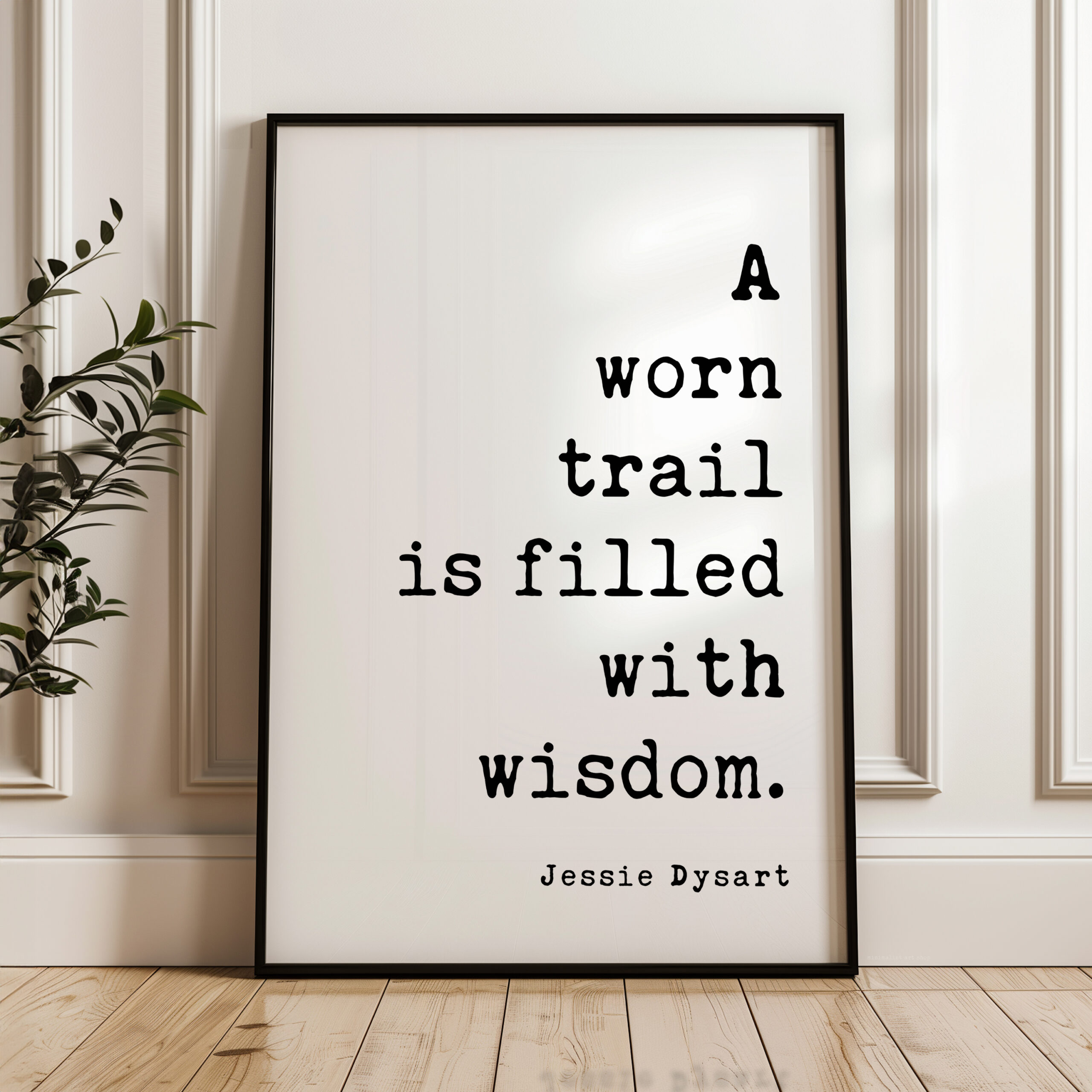Hiking Quote Wall Art, A Worn Trail Is Filled With Wisdom, Original Jessie Dysart Print