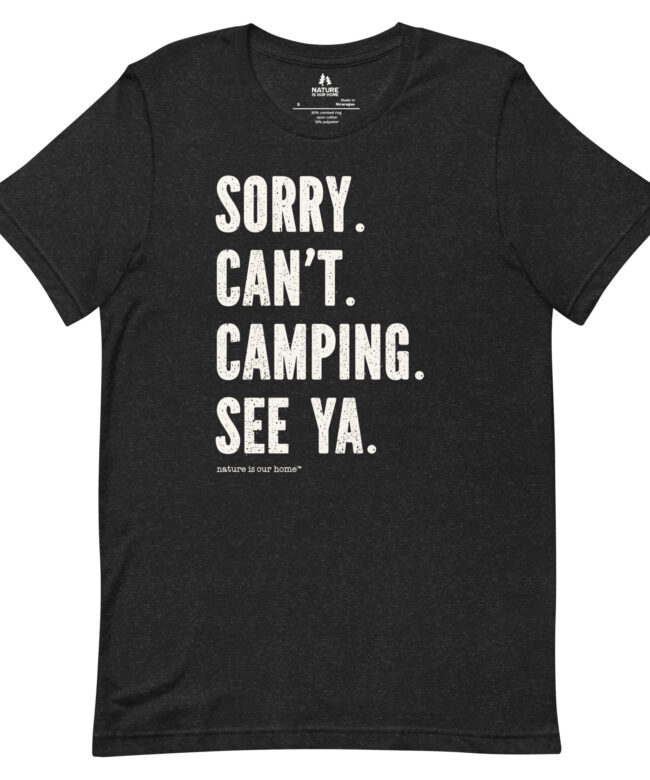 Sorry. Can't. Camping. See Ya.