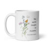 Ralph Waldo Emerson Quote – The Earth Laughs In Flowers Coffee Tea Mug featuring a bouquet of wildflowers.