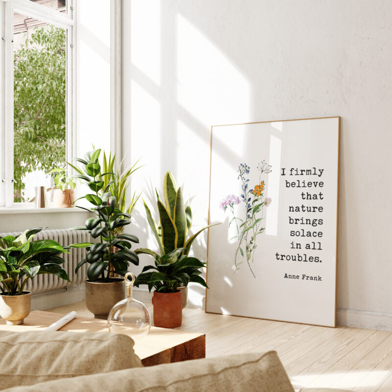 I firmly believe that nature brings solace in all troubles. – Anne Frank Quote Typography Art Print with Watercolor Wildflowers