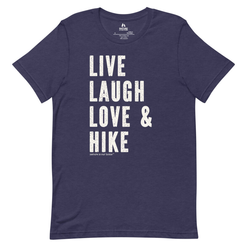 Live Laugh Love and Hike Unisex Tee