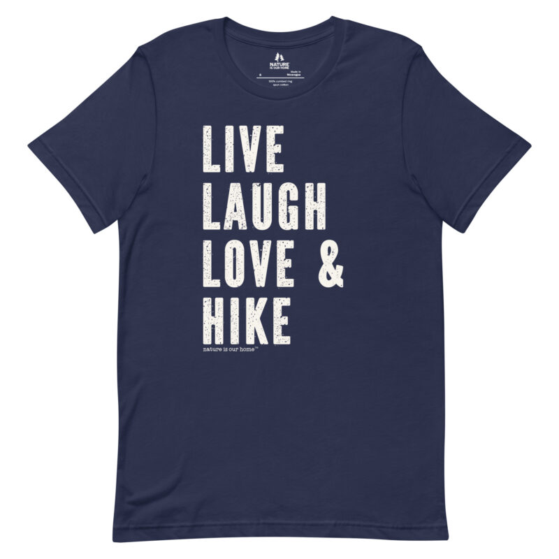 Live Laugh Love and Hike Unisex Tee