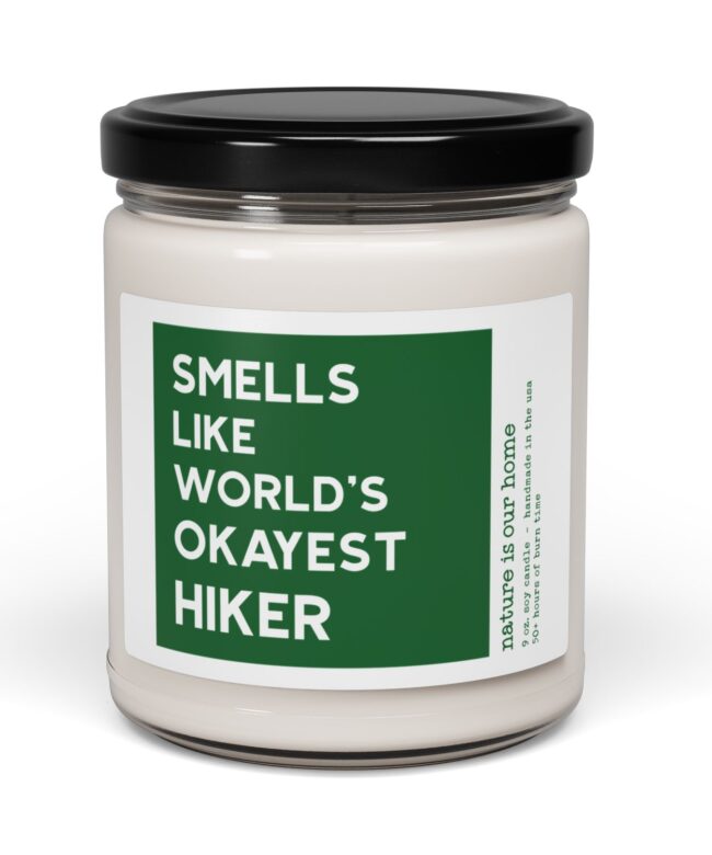 Smells Like World's Okayest Hiker Scented Soy Candle - 9oz