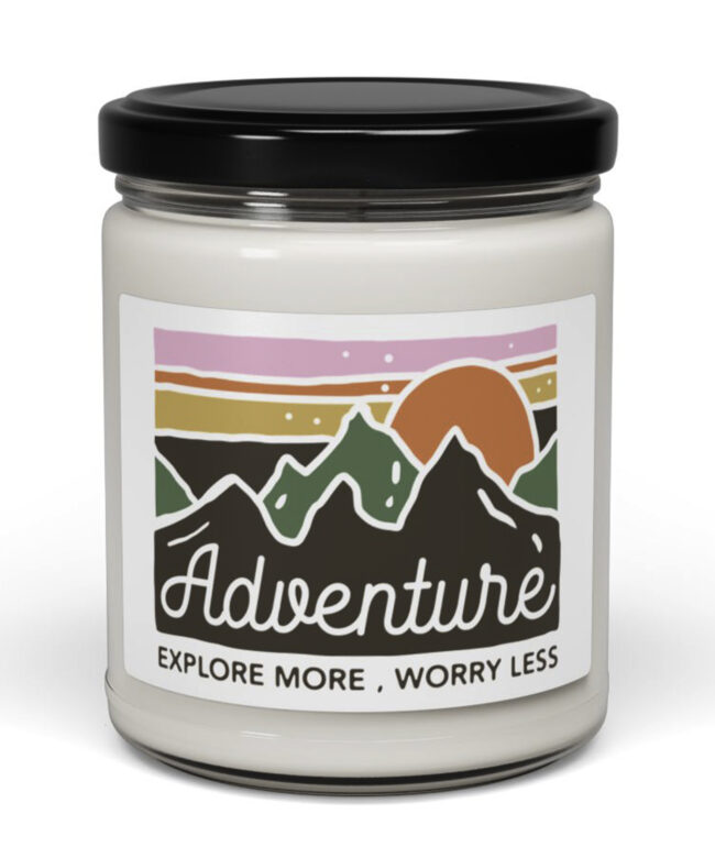 Adventure - Explore More, Worry Less - Scented Soy Candle - 9oz