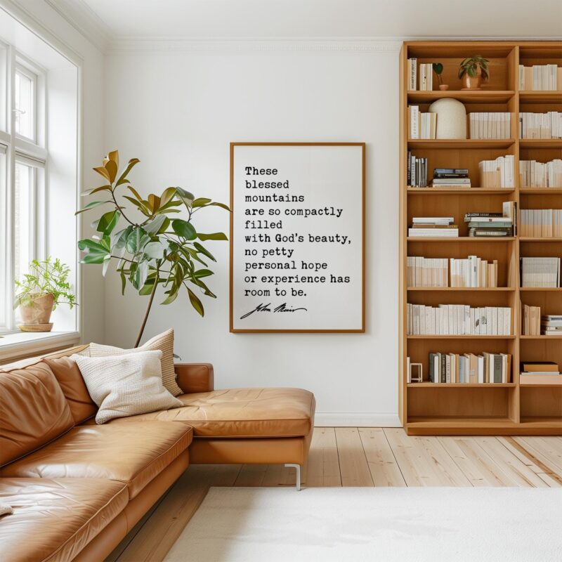 These blessed mountains are so compactly filled with God’s beauty... John Muir Quote Typography Art Print • My First Summer in the Sierra