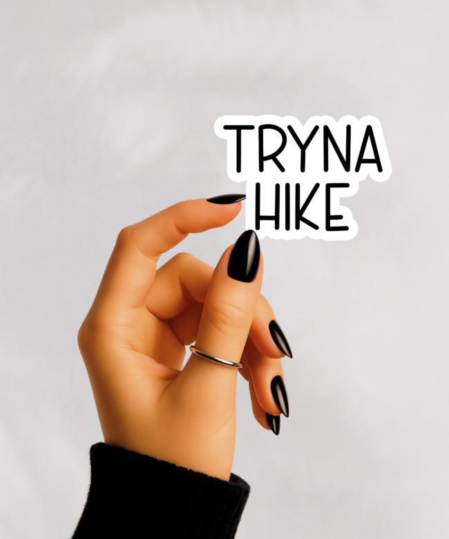Tryna Hike Vinyl Sticker, Funny Hiking, Outdoor Adventure Gift
